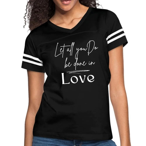 Womens Vintage Sport Graphic T-shirt - Let All you do be Done in Love