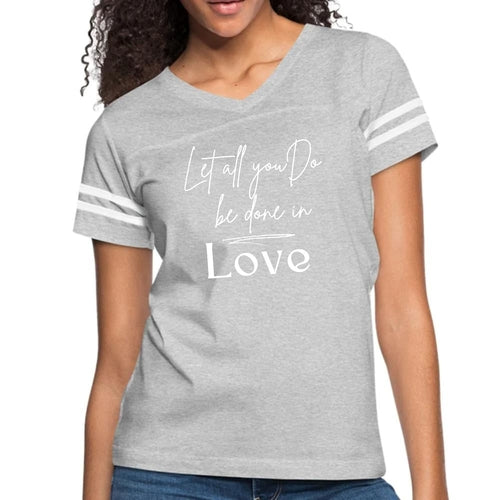 Womens Vintage Sport Graphic T-shirt - Let All you do be Done in Love